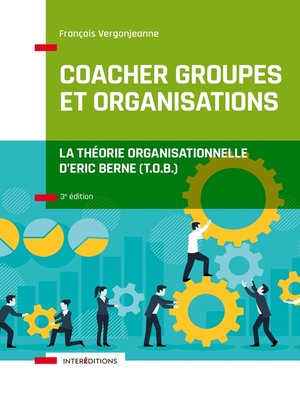cover image of Coacher groupes et organisations--3e éd.